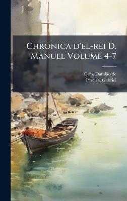 Chronica d'el-rei D. Manuel Volume 4-7 - cover