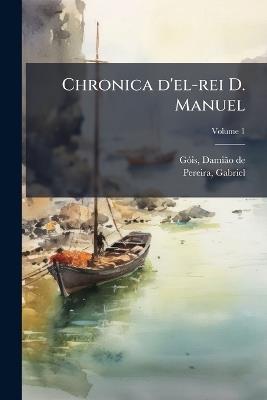 Chronica d'el-rei D. Manuel - cover