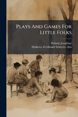 Plays And Games For Little Folks - cover