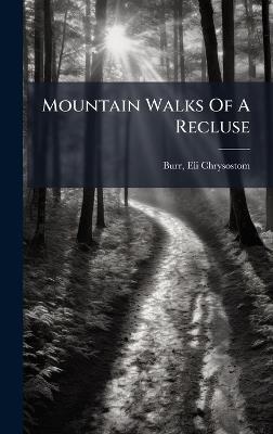 Mountain Walks Of A Recluse - cover