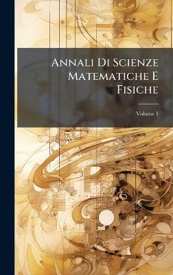 Annali Di Scienze Matematiche E Fisiche - Anonymous - cover