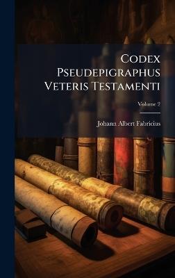 Codex Pseudepigraphus Veteris Testamenti - Johann Albert Fabricius - cover