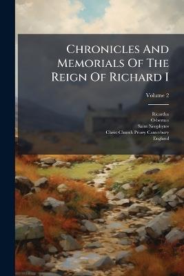 Chronicles And Memorials Of The Reign Of Richard I - Osbernus - cover