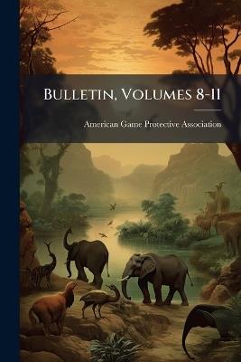 Bulletin, Volumes 8-11 - cover