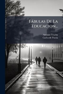 Fàbulas De La Educacion... - Antonio Trueba - cover