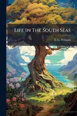 Life In The South Seas - cover