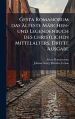 Gesta Romanorum das älteste Märchen-und Legendenbuch des christlichen Mittelalters, Dritte Ausgabe