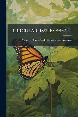 Circular, Issues 44-75... - cover
