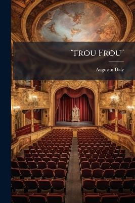 "frou Frou" - Augustin Daly - cover