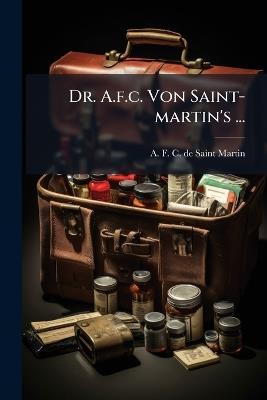 Dr. A.f.c. Von Saint-martin's ... - cover