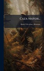 Caza Mayor...