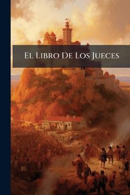 El Libro De Los Jueces - Anonymous - cover