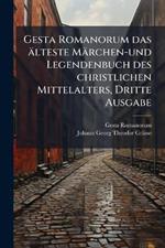 Gesta Romanorum das älteste Märchen-und Legendenbuch des christlichen Mittelalters, Dritte Ausgabe
