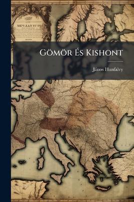 Gömör Ãs Kishont - Jànos Hunfalvy - cover