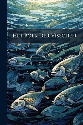 Het Boek Der Visschen - Anonymous - cover