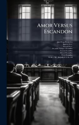 Amor Versus Escandon - Josã(c) Diego Fernàndez,Ignacio Amor,Manuel Amor - cover