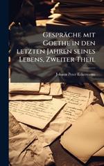 Gespräche mit Goethe in den letzten Jahren seines Lebens, Zweiter Theil
