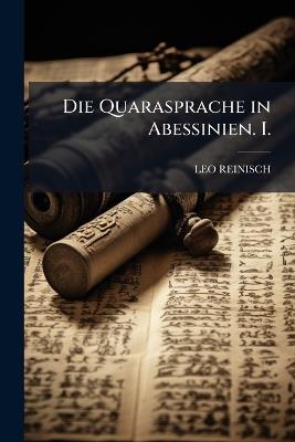 Die Quarasprache in Abessinien. I. - Leo Reinisch - cover
