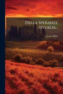 Della Speranze D'italia... - Cesare Balbo - cover