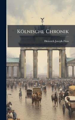 Kölnische Chronik - Heinrich Joseph Floss - cover