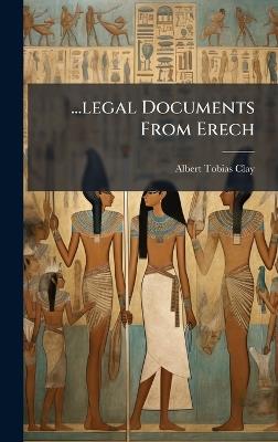 ...legal Documents From Erech - Albert Tobias Clay - cover