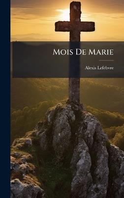 Mois De Marie - Alexis Lefebvre - cover