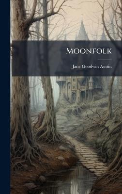 Moonfolk - Jane Goodwin Austin - cover