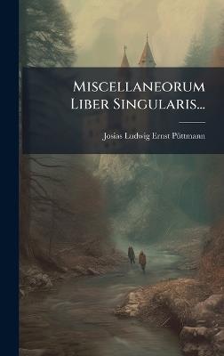 Miscellaneorum Liber Singularis... - cover