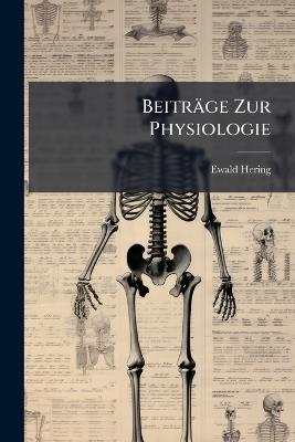 Beiträge Zur Physiologie - Ewald Hering - cover