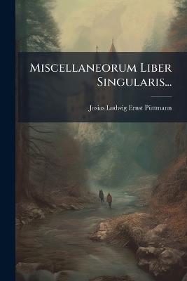 Miscellaneorum Liber Singularis... - cover