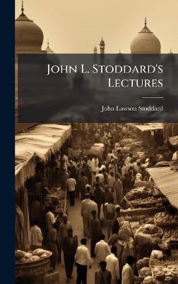 John L. Stoddard's Lectures - John Lawson Stoddard - cover