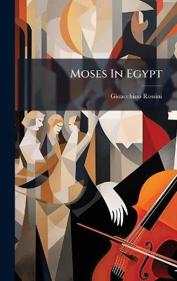 Moses In Egypt - Gioacchino Rossini - cover