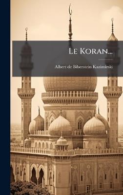 Le Koran... - Albert De Biberstein-Kazimirski - cover