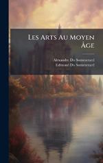 Les Arts Au Moyen Ãge
