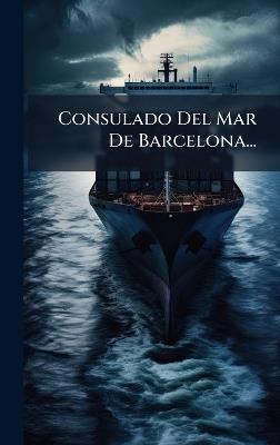 Consulado Del Mar De Barcelona... - Anonymous - cover