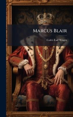 Marcus Blair - Caleb Earl Wright - cover