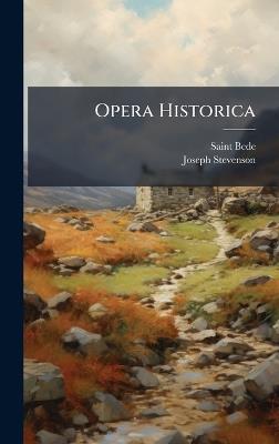 Opera Historica - Joseph Stevenson - cover