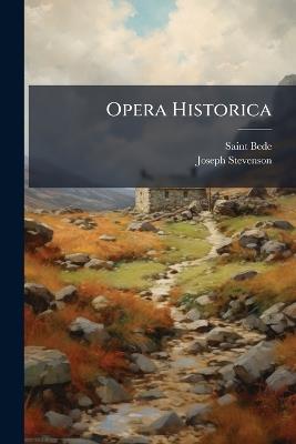 Opera Historica - Joseph Stevenson - cover