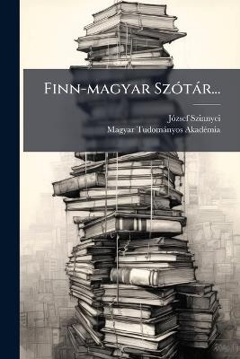 Finn-magyar SzÃ3tàr... - Jã3zsef Szinnyei - cover