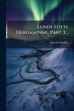 Lunds Stifts Herdaminne, Part 3...