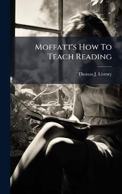 Moffatt's How To Teach Reading - Thomas J Livesey - cover