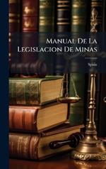 Manual De La Legislacion De Minas