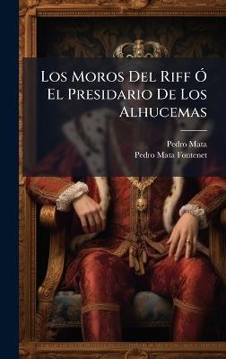 Los Moros Del Riff Ã" El Presidario De Los Alhucemas - Pedro Mata - cover