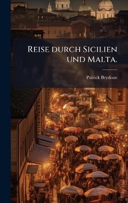 Reise durch Sicilien und Malta. - Patrick Brydone - cover