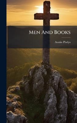 Men And Books - Austin Phelps - cover