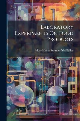 Laboratory Experiments On Food Products - cover