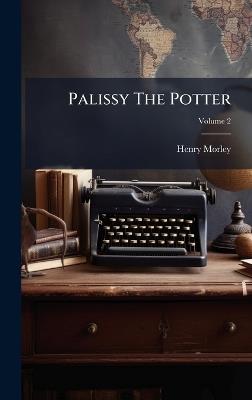 Palissy The Potter - Henry Morley - cover