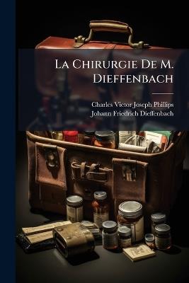 La Chirurgie De M. Dieffenbach - cover