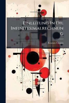 Einleitung In Die Infinitesimalrechnung - Ernesto Cesã Ro - cover