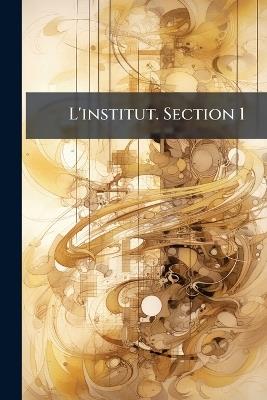 L'institut. Section 1 - Anonymous - cover